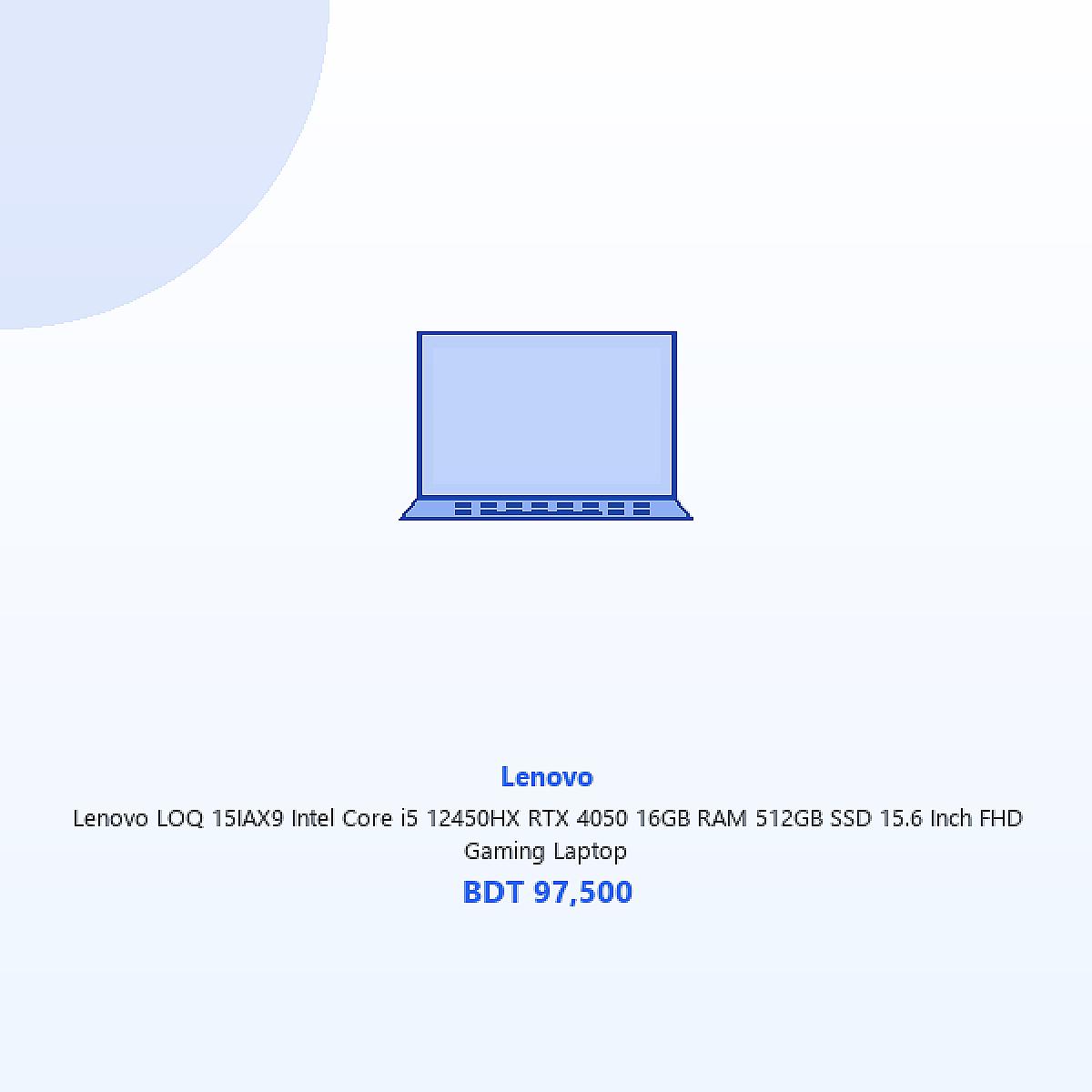 Lenovo LOQ 15IAX9 Intel Core i5 12450HX RTX 4050 16GB RAM 512GB SSD 15.6 Inch FHD Gaming Laptop