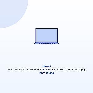 Huawei MateBook D16 AMD Ryzen 5 5600H 8GB RAM 512GB SSD 16 Inch FHD Laptop